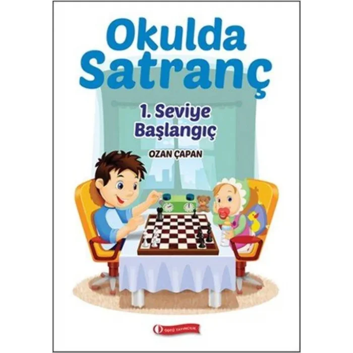 Okulda Satranç - 1. Seviye Başlangıç [Paperback] [Mar 05, 2017] Ozan Çapan