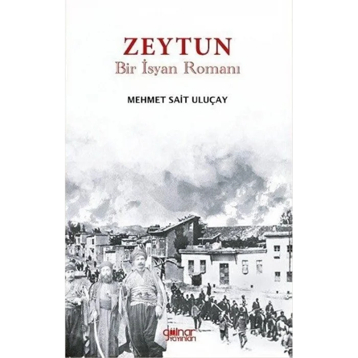 Zeytun - Bir İsyan Romanı [Paperback] [Mar 11, 2025] Mehmet Sait Uluçay
