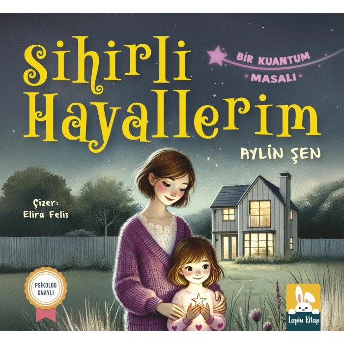 Sihirli Hayallerim - Bir Kuantum Masalı [Paperback] [May 29, 2025] Aylin Şen