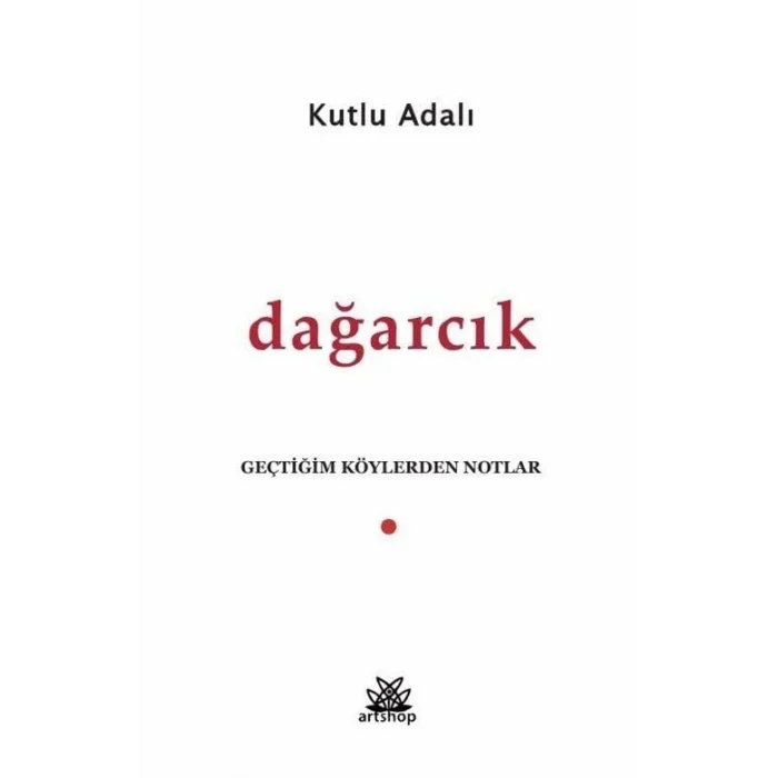 Dağarcık - Geçtiğim Köylerden Notlar [Paperback] [Oct 11, 2024] Kutlu Adalı