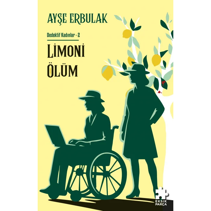 Limoni Ölüm: Dedektif Kadınlar- 2 [Oct 31, 2025] Ayşe ERBULAK and Demet Çaltepe