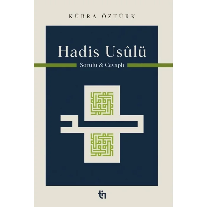 Hadis Usulü - Sorulu Cevaplı [Paperback] [May 08, 2025] Kübra Öztürk
