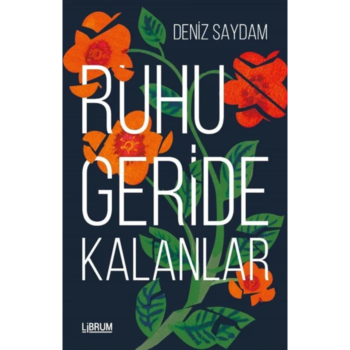 Ruhu Geride Kalanlar [Paperback] [Jan 01, 2025] Deniz Saydam