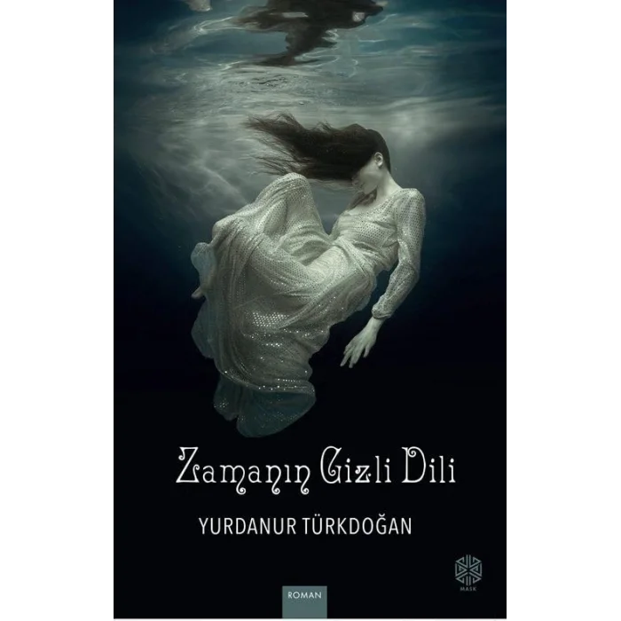 Zamanın Gizli Dili [Paperback] [Dec 27, 2024] Yurdanur Türkdoğan