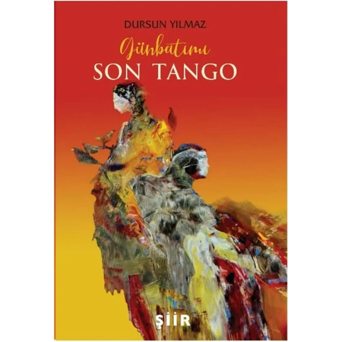Günbatımı Son Tango [Paperback] [Apr 08, 2025] Dursun Yılmaz
