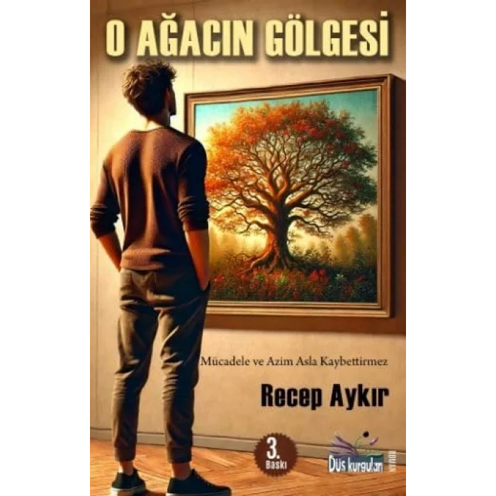 O Ağacın Gölgesi [Paperback] [Mar 11, 2025] Recep Aykır