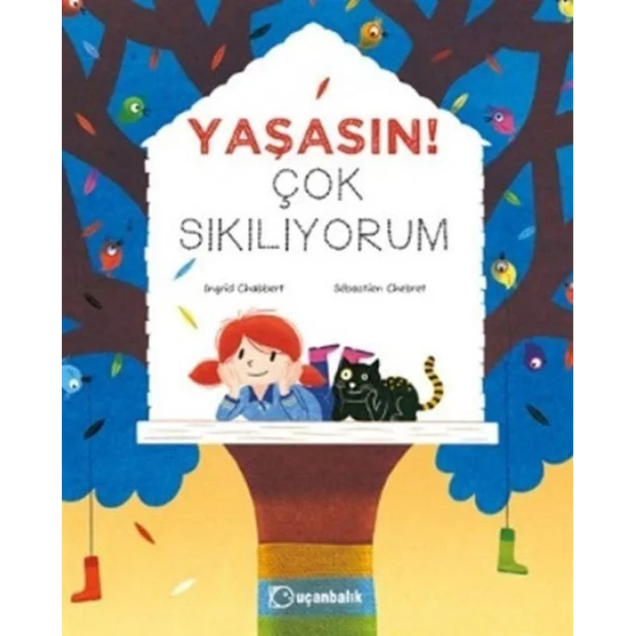 Yaşasın! Çok Sıkılıyorum [Mar 01, 2025] Ingrid Chabbert; Sébastien Chebret and Ayşegül Utku Günaydın