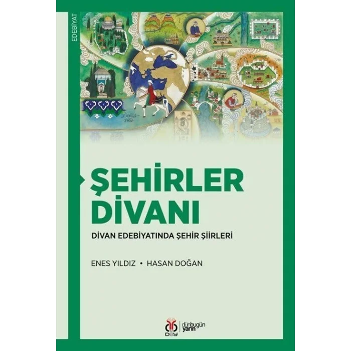 Şehirler Divanı: Divan Edebiyatında Şehir Şiirleri [Paperback] [Aug 01, 2023] Hasan Doğan and Enes Yıldız