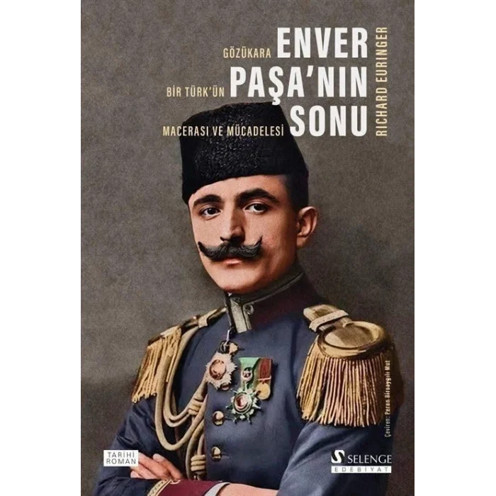Enver Paşanın Sonu: Gözükara Bir Türkün Macerası ve Mücadelesi [Paperback] [Dec 30, 2022] Richard Euringer and Peren Birsaygılı Mut