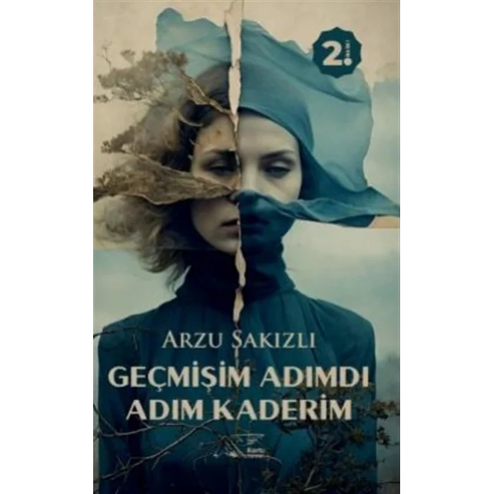 Geçmişim Adımdı Adım Kaderim [Paperback] [Aug 28, 2025] Arzu Sakızlı