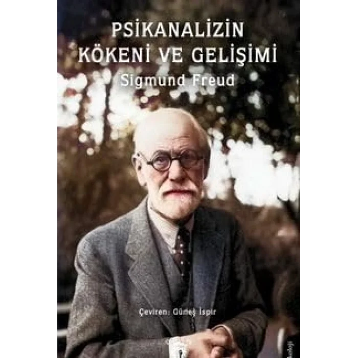 Psikanalizin Kökeni ve Gelişimi [Unbound] [Nov 14, 2024] Sigmund Freud