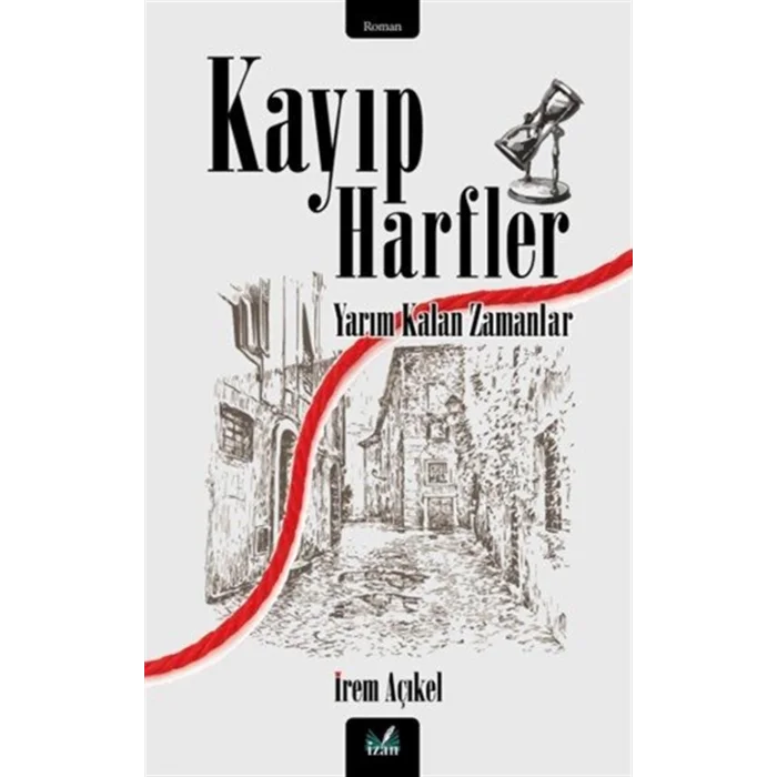 Kayıp Harfler - Yarım Kalan Zamanlar [Paperback] [Oct 30, 2025] İrem Açıkel