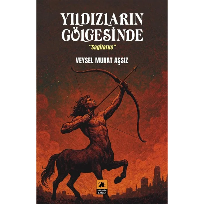 Yıldızların Gölgesinde-Sagitarus [Paperback] [Oct 13, 2025] Veysel Murat Aşsız