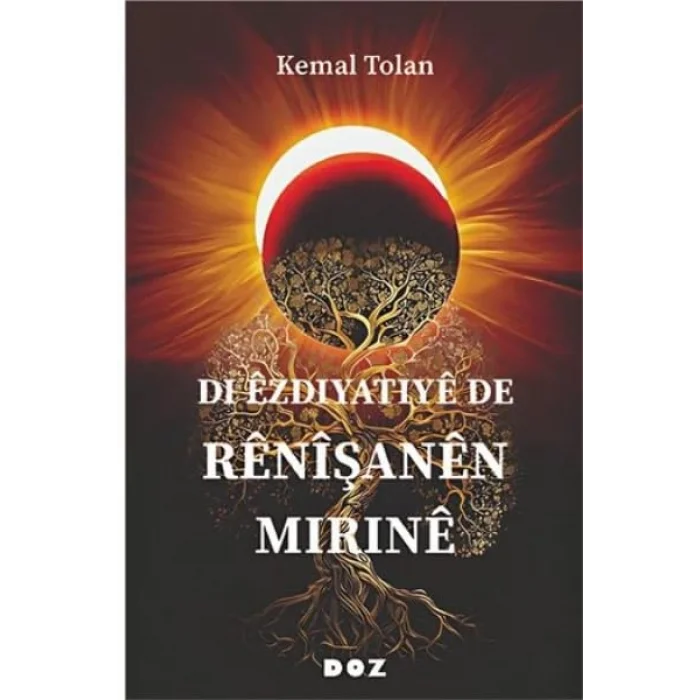 Di Êzdiyatiyê de Rênîşanên Mirinê [Paperback] [Nov 10, 2024] Kemal Tolan