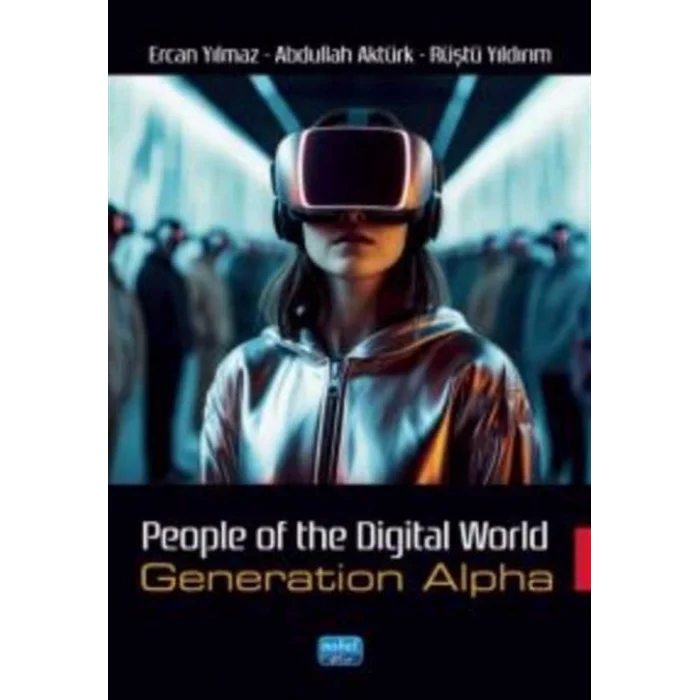 PEOPLE OF THE DIGITAL WORLD - Generation Alpha [Paperback] [Dec 30, 2024] Kolektif