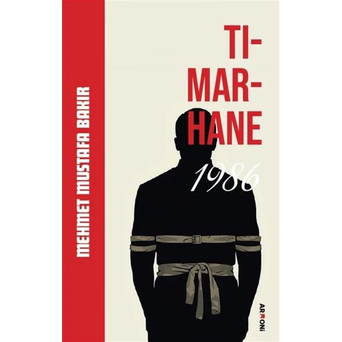 Tımarhane 1986 [Paperback] [Jan 01, 2025] Mehmet Mustafa Bakır