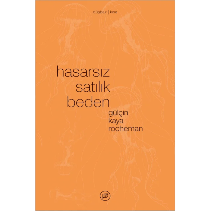 HASARSIZ SATILIK BEDEN [Mar 19, 2023] Düşbaz Kitaplar Yazarları