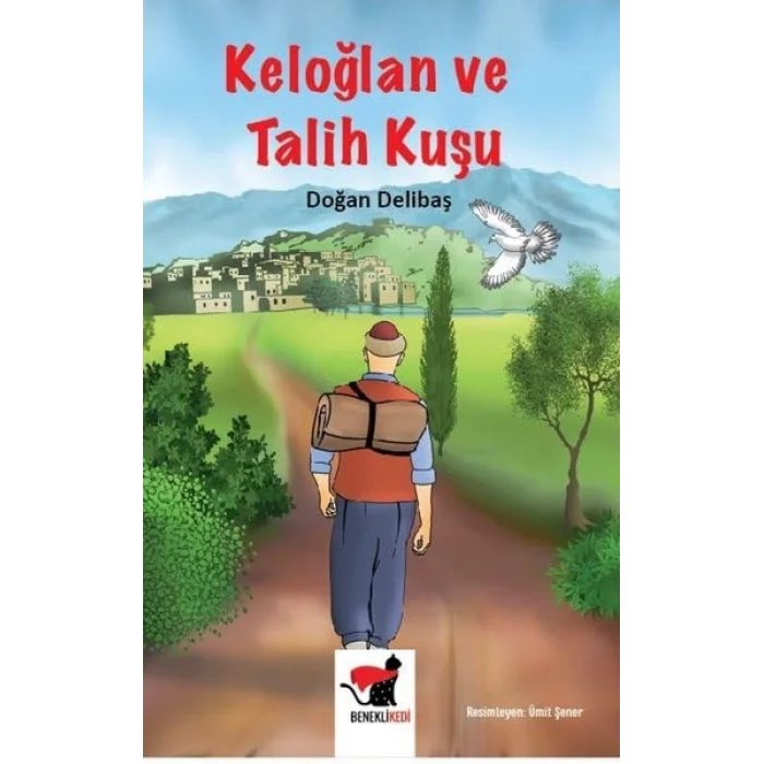 Keloğlan ve Talih Kuşu [Paperback] [May 01, 2024] Doğan Delibaş