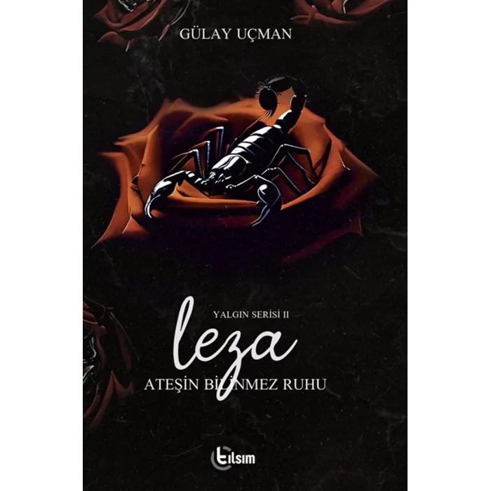Leza Yalgın Serisi 2 / Ateşin Bilinmez Ruhu [Paperback] [Jan 01, 2025] Gülay Uçman