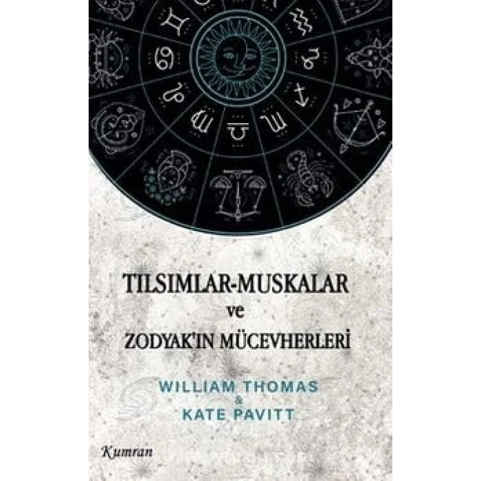 Tılsımlar Muskalar ve Zodyak’ın Mücevherleri [Unbound] [Nov 14, 2024] William Thomas, Kate Pavitt