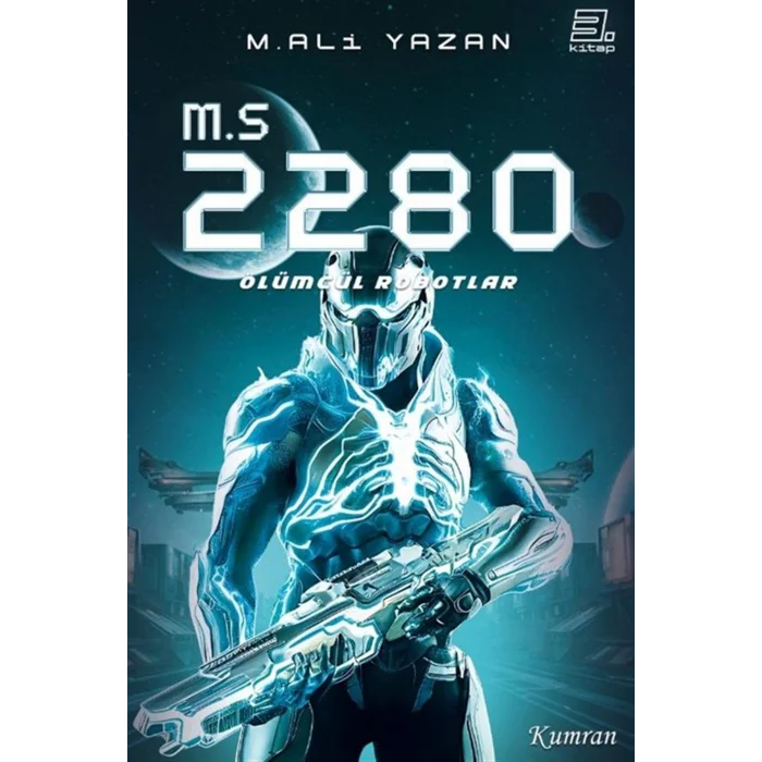 M.S 2280 (3. Kitap) & Ölümcül Robotlar [Paperback] [Jan 01, 2025] Mehmet Ali Yazan