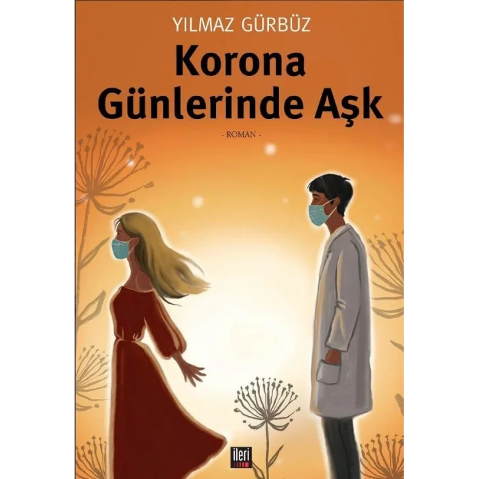 Korona Günlerinde Aşk [Turtleback] [Nov 27, 2024] Yılmaz Gürbüz