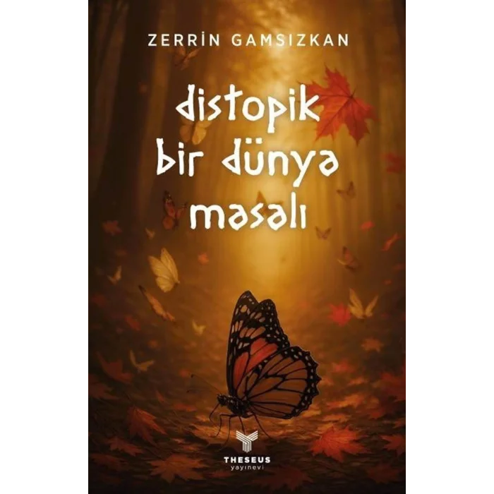 Distopik Bir Dünya Masalı [Paperback] [Jan 01, 2025] Zerrin Gamsızkan
