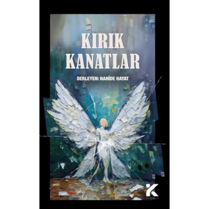 Kırık Kanatlar [Unbound] [Nov 14, 2024] Nahide Hayat