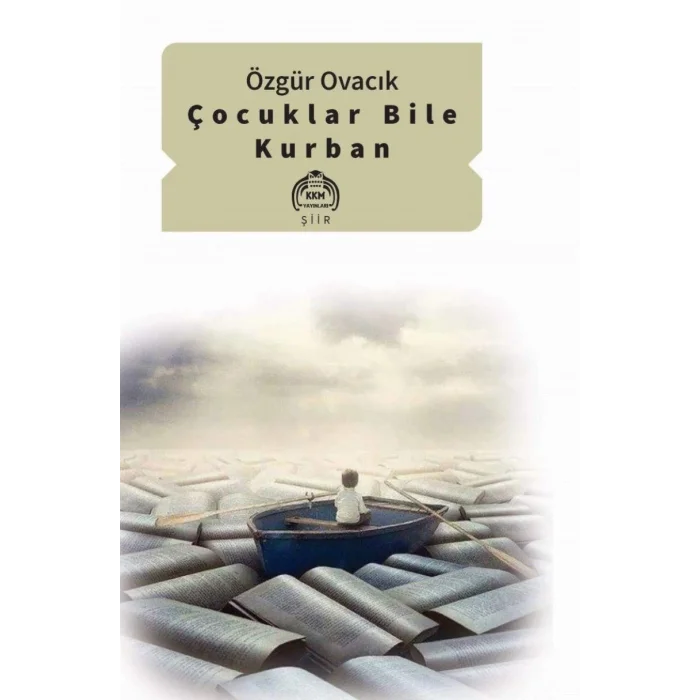Çocuklar Bile Kurban [Paperback] [Jan 29, 2019] Özgür Ovacık