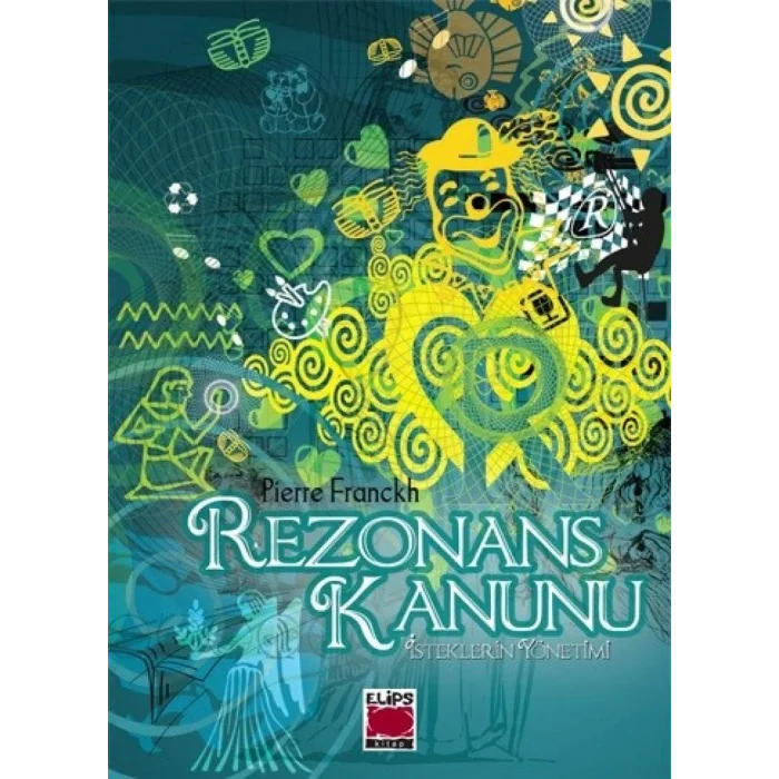 REZONANS KANUNU CİLTLİ: İsteklerin Yönetimi [Paperback] [Oct 01, 2022] Pierre Franckh and Sema Ersin