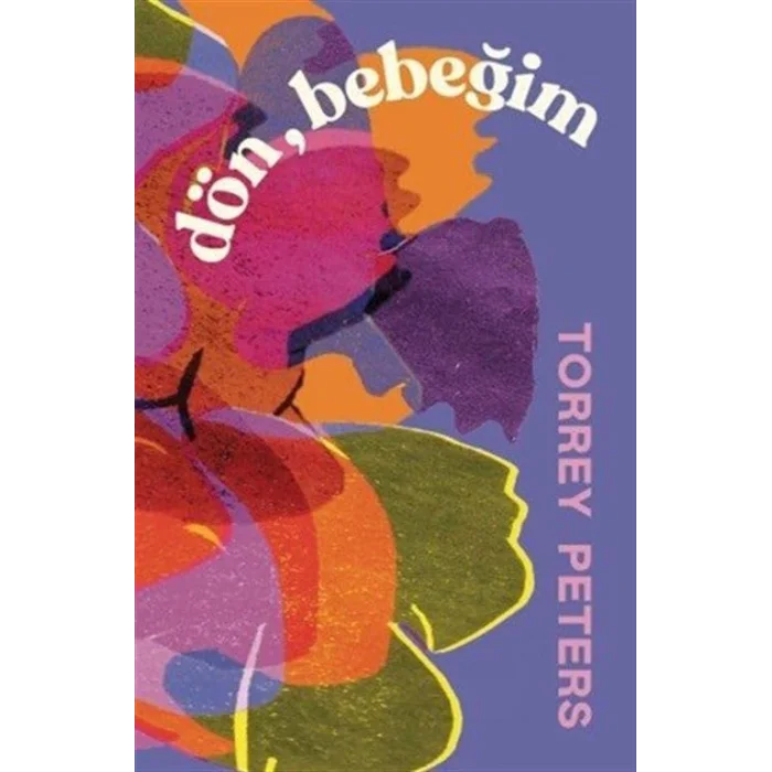 Dön Bebeğim [Paperback] [May 22, 2025] Mina Çakmak