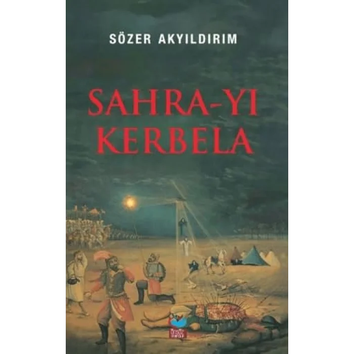 Sahra-yı Kerbela [Paperback] [Nov 14, 2024] Sözer Akyıldırım