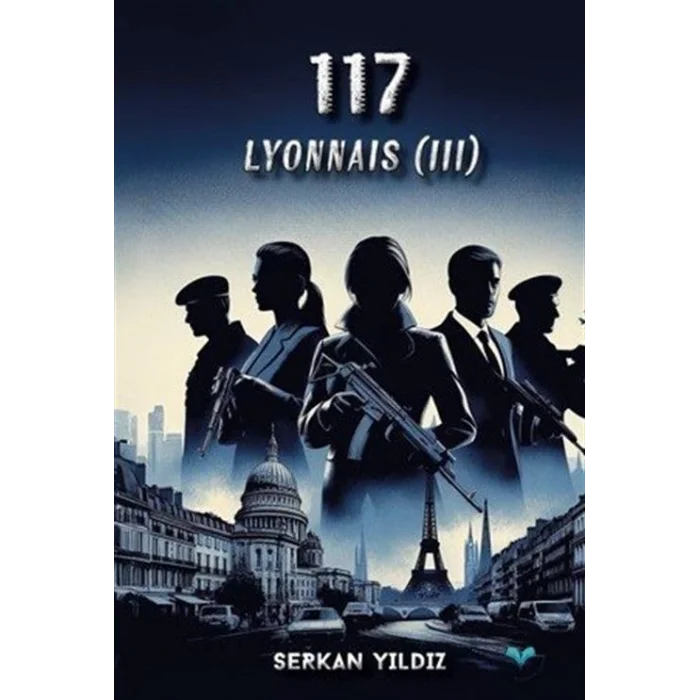 117 / Lyonnais (III) [Paperback] [Dec 30, 2023] Serkan Yıldız