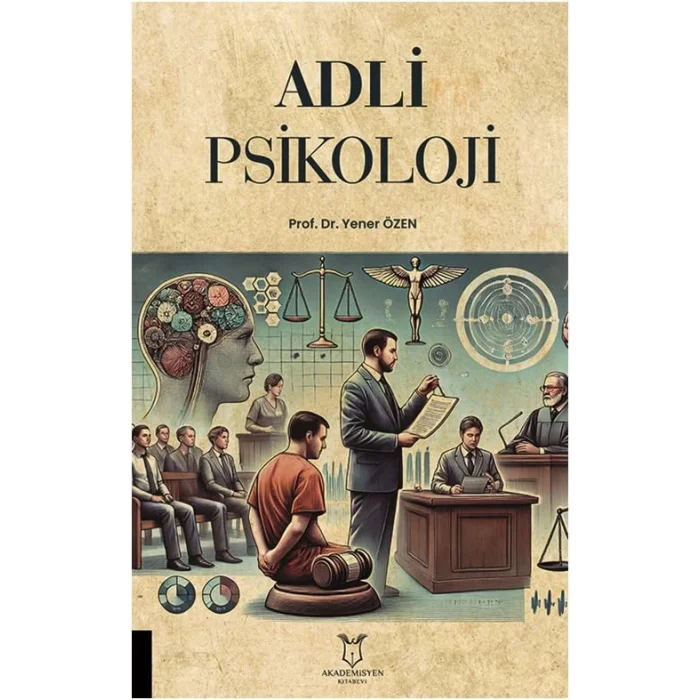 Adli Psikoloji [Paperback] [Apr 18, 2025] Yener Özen