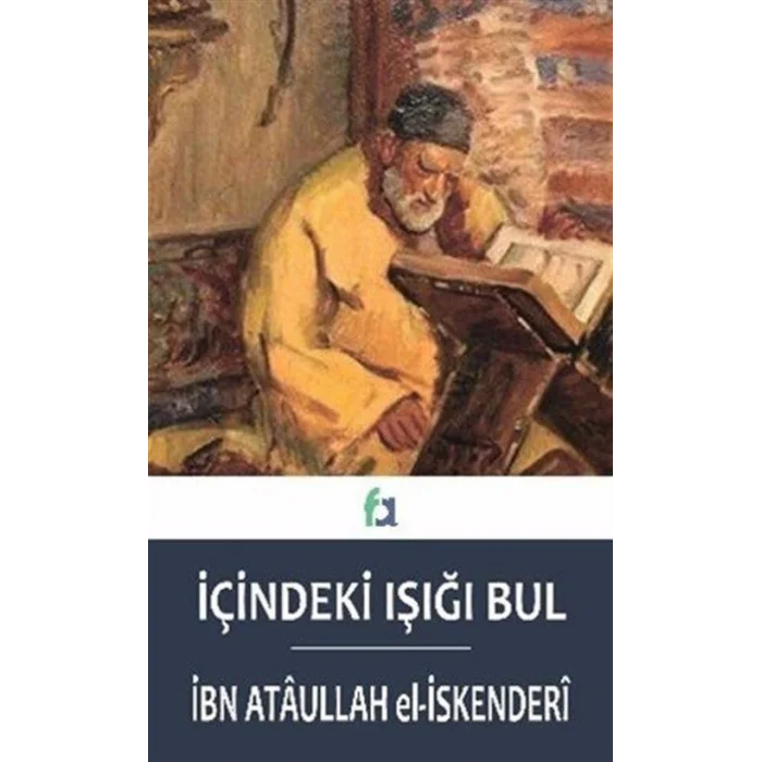 İçindeki Işığı Bul [Paperback] [Dec 30, 2024] İbn Ataullah El-İskenderi