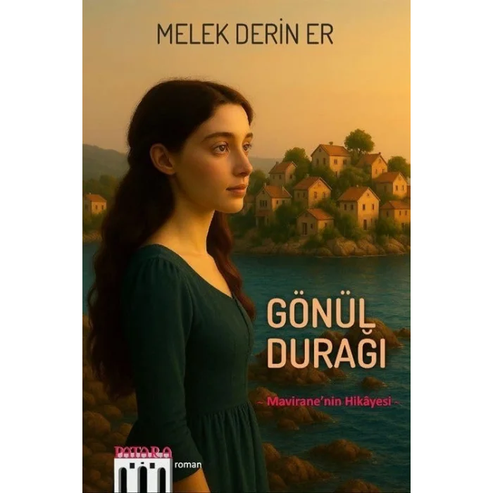 Gönül Durağı - Maviranenin Hikayesi [Paperback] [Aug 07, 2025] Melek Derin Er