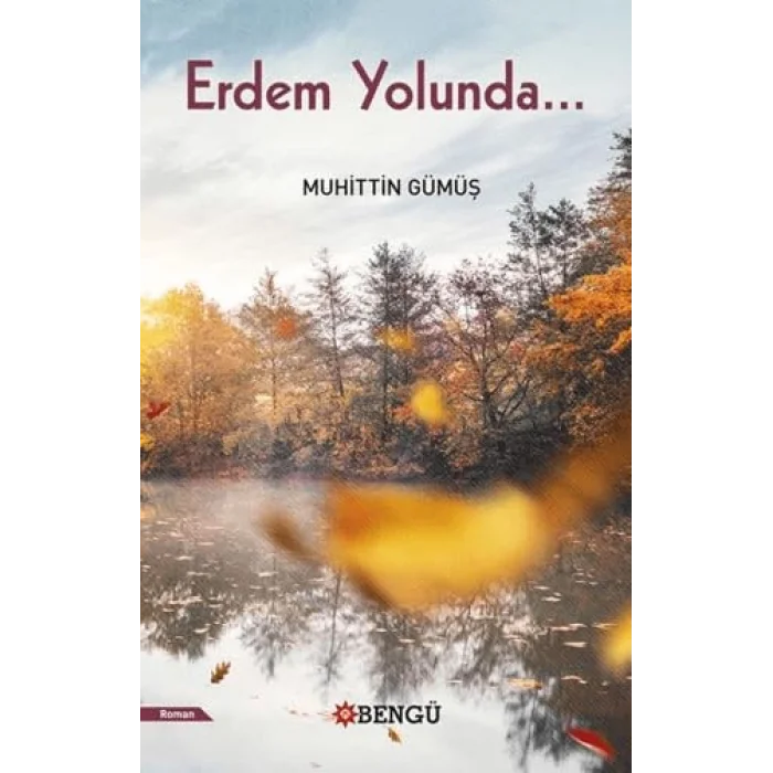 Erdem Yolunda [Unbound] [Nov 14, 2024] Muhittin Gümüş