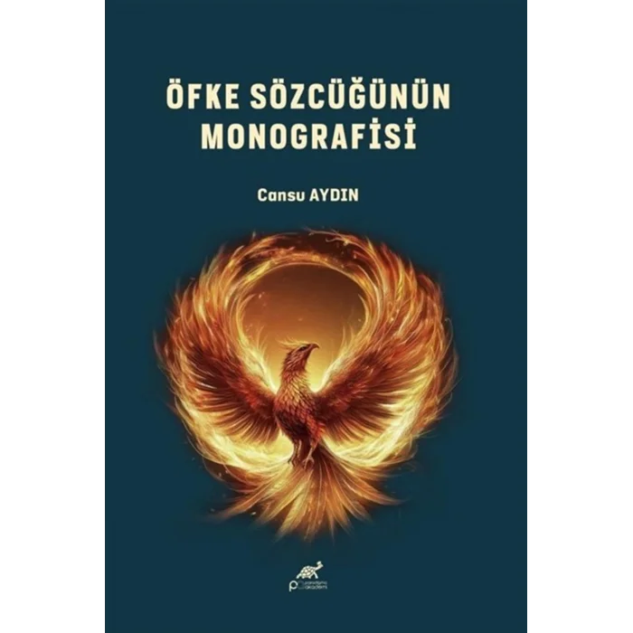 Öfke Sözcüğünün Monografisi [Paperback] [Jan 01, 2025] Cansu Aydın