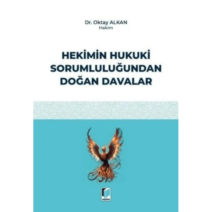 Hekimin Hukuki Sorumluluğundan Doğan Davalar [Unbound] [Nov 14, 2024] Oktay Alkan