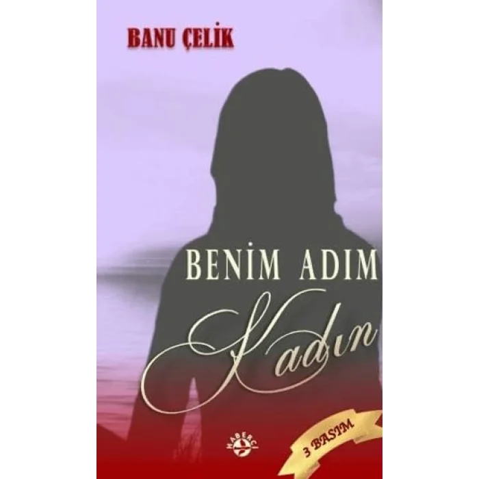 Benim Adım Kadın [Unbound] [Nov 14, 2024] Banu Çelik