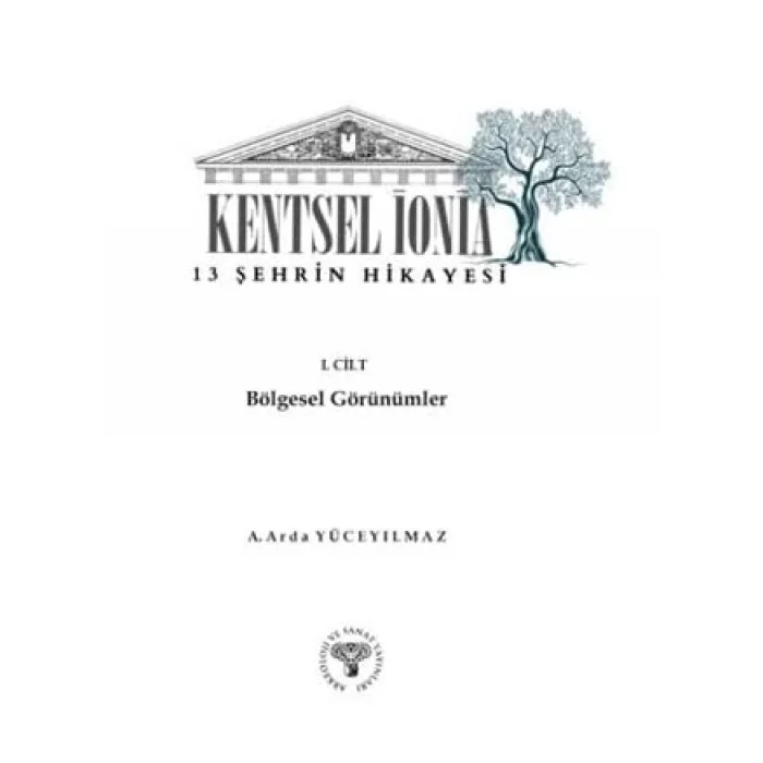 Kentsel İonia - 13 Şehrin Hikayesi 1. Cilt Bölgesel Görünümler [Unbound] [Nov 14, 2024] A. Arda Yüceyılmaz