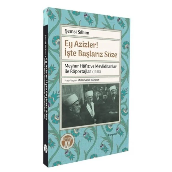 Ey Azizler! İşte Başlarız Söze - Meşhur Hafız ve Mevlidhanlar İle Röportajlar (1958) [Paperback] [Oct 16, 2025] Şemsi Silkim