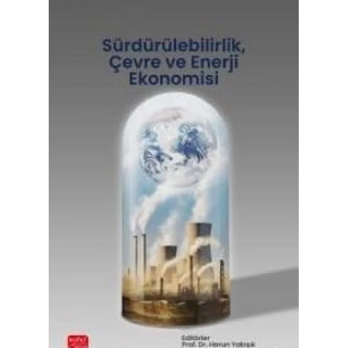 Sürdürülebilirlik, Çevre ve Enerji Ekonomisi [Unbound] [Nov 14, 2024] Kolektif