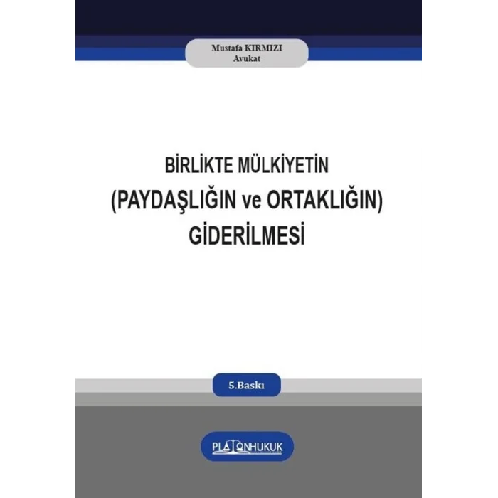 Birlikte Mülkiyetin Paydaşlığın ve Ortaklığın G... [Paperback] [Apr 04, 2025] Mustafa Kırmızı