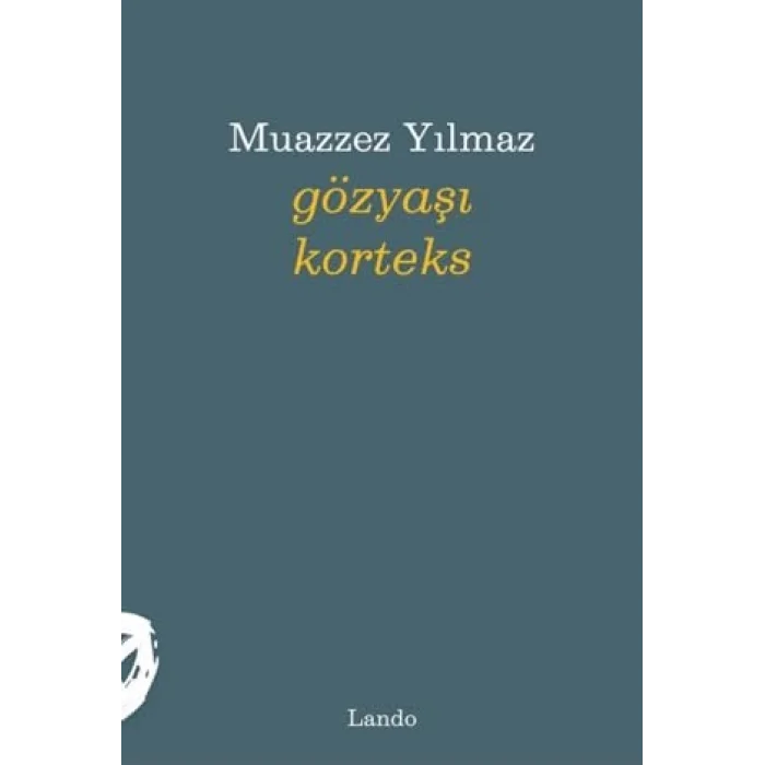 Gözyaşı Korteks [Unbound] [Nov 14, 2024] Muazzez Yılmaz