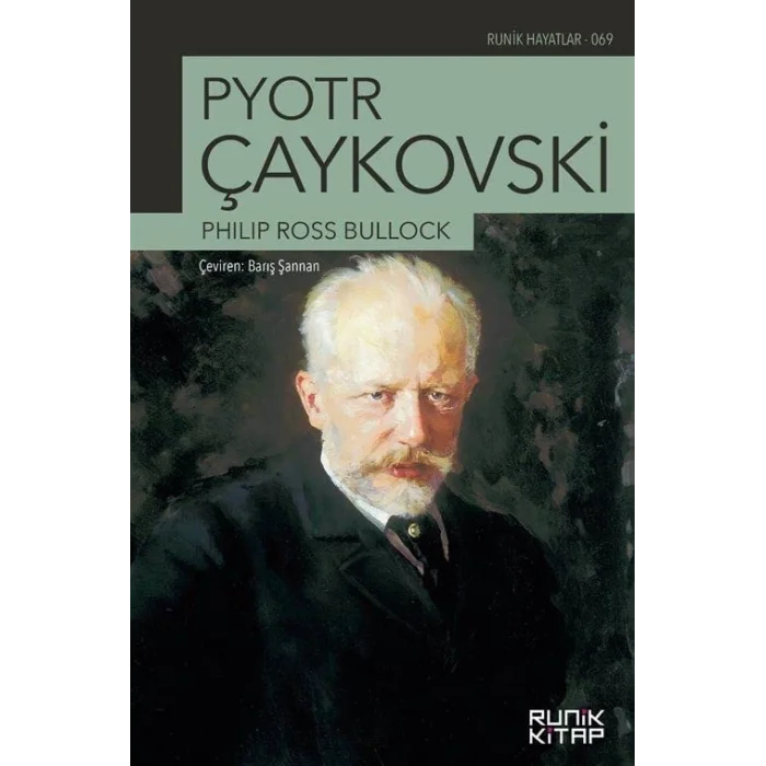 Pyotr Çaykovski [Paperback] [Dec 31, 2021] Philip Ross Bullock; Abdulkadir Annak and Barış Şannan