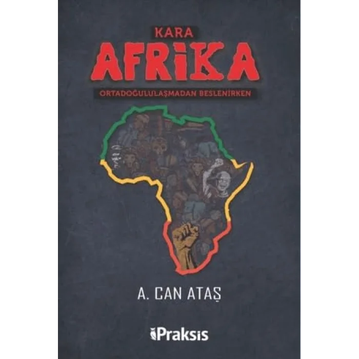 Kara Afrika Ortadoğululaşmadan Beslenirken [Unbound] [Nov 14, 2024] A. Can Ataş