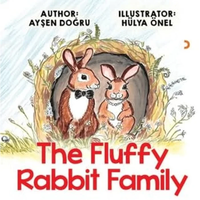 The Fluffy Rabbit Family [Paperback] [Nov 14, 2024] Ayşen Doğru