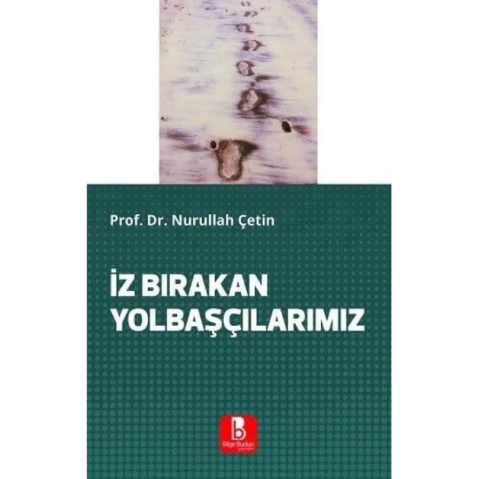 İz Bırakan Yolbaşçılarımız [Unbound] [Dec 30, 2024] Nurullah Çetin