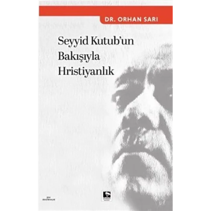 Seyyid Kutubun Bakışıyla Hristiyanlık [Paperback]